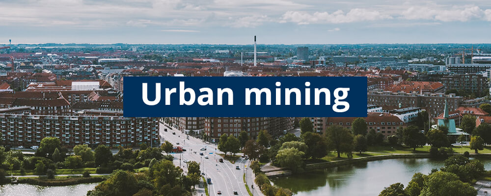 Læs mere om hvad er Urban Mining og hvad er fordelene ved Urban Mining